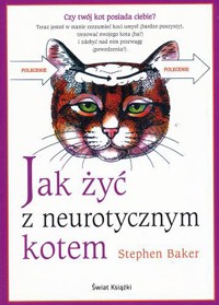 Jak żyć z neurotycznym kotem -  Stephen Baker - ebook
