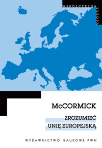 Zrozumieć Unię Europejską - McCormick John - książka