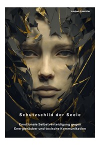 Schutzschild der Seele - Andrea Fournier - ebook