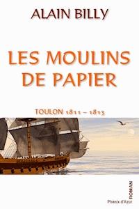 Les moulins de papier - Alain Billy - ebook