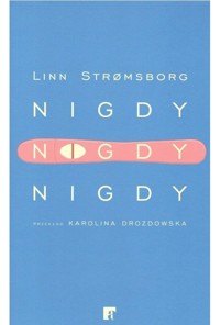 Nigdy nigdy nigdy - Stromsborg Linn - książka