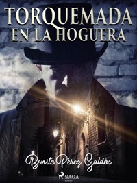 Torquemada en la hoguera - Benito Perez Galdos - ebook