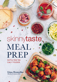 Meal Prep. Gotuj raz na cały tydzień - Homolka Gina - ebook
