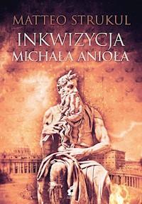 Inkwizycja Michała Anioła - Matteo Strukul - ebook + książka