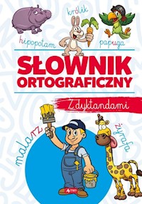 Słownik ortograficzny z dyktandami - Janusz Jabłoński, Katarzyna Zioła-Zemczak - książka