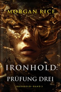 Ironhold: Prüfung Drei (Band 3 der Ironhold-Serie) - Rice Morgan - ebook