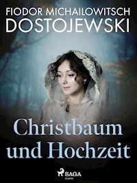 Christbaum und Hochzeit - Fjodor M. Dostojewski - ebook