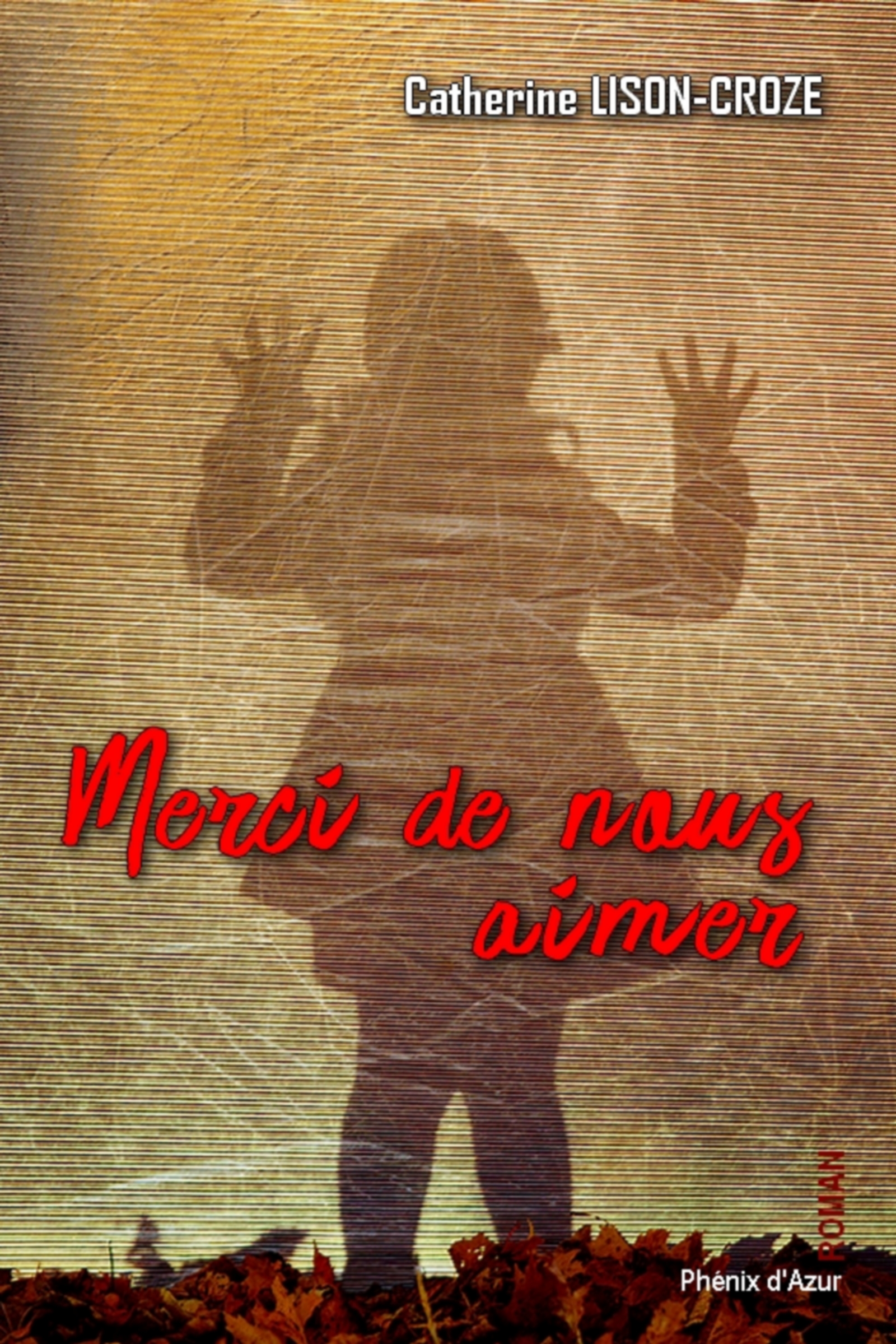 Merci de nous aimer - Catherine Lison-Croze - ebook