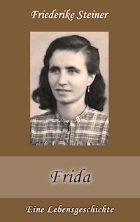 Frida - Friederike Steiner - ebook