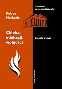 Chleba, edukacji, wolności - Petros Markaris - książka