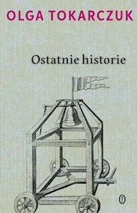 Ostatnie historie - Olga Tokarczuk - ebook + książka