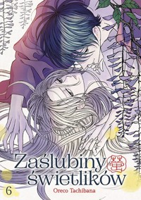 Zaślubiny świetlików #6 - Oreco Tachibana - książka