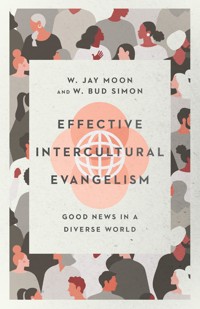 Effective Intercultural Evangelism - Jay Moon - ebook