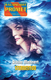 Raumschiff Promet - Von Stern zu Stern 14: Sternentod - Achim Mehnert - ebook