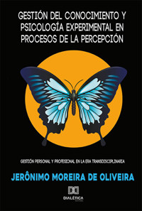 Gestión del conocimiento y psicología experimental en procesos de la percepcíon - Jerônimo Moreira de Oliveira - ebook