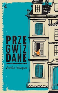 Przegwizdane - Aurélie Valognes - książka
