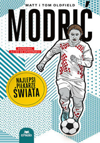 Modrić. Najlepsi piłkarze świata - Matt Oldfield, Tom Oldfield - książka