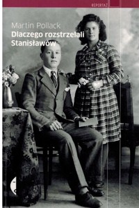 Dlaczego rozstrzelali Stanisławów - Pollack Martin - ebook