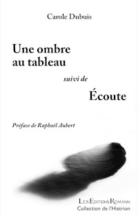 Une Ombre au tableau - Écoute - Carole Dubuis - ebook