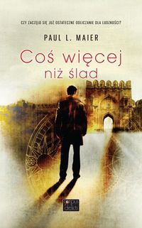 Coś więcej niż ślad - Maier Paul L. - książka