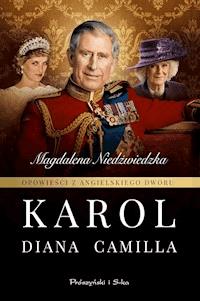 Opowieści z angielskiego dworu. Karol - Magdalena Niedźwiedzka - ebook + audiobook