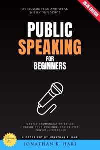 Public Speaking for Beginners: - Jonathan K. Hari - ebook