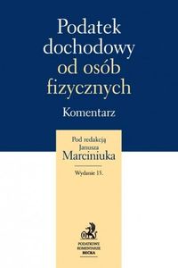 Podatek dochodowy od osób fizycznych Komentarz 2014 -  - książka