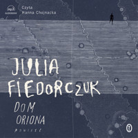 Dom Oriona - Julia Fiedorczuk - ebook + audiobook + książka