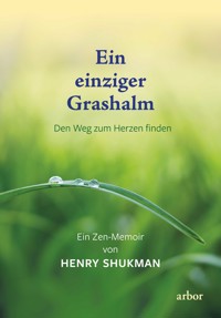 Ein einziger Grashalm - Henry Shukman - ebook
