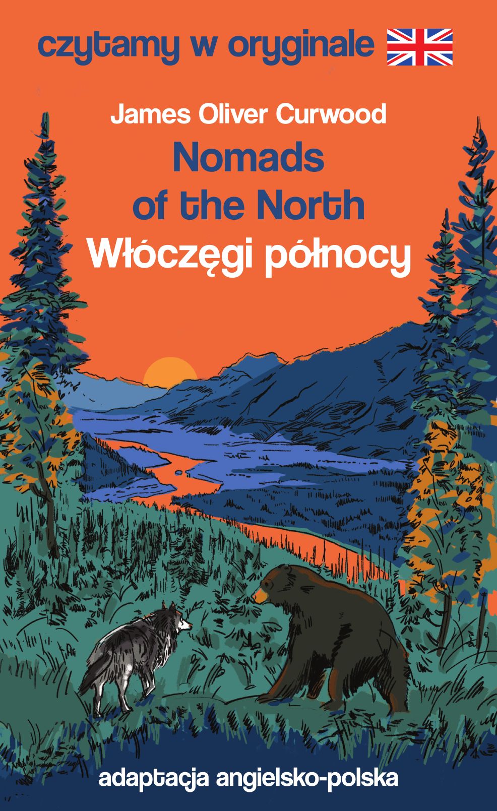 Nomads of the North / Włóczęgi północy. Czytamy w oryginale - James Oliver Curwood - książka