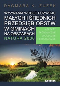 Wyzwania wobec rozwoju małych i średnich przedsiębiorstw w gminach na obszarach Natura 2000 - Zuzek Dagmara K. - książka