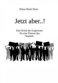 Jetzt aber..! - Klaus-Dieter Renz - ebook
