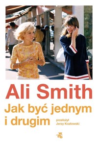 Jak być jednym i drugim - Ali Smith - książka