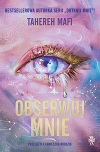 Obserwuj mnie - Mafi Tahereh - ebook + książka