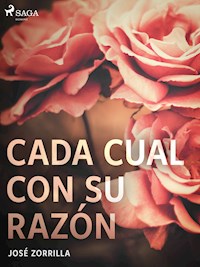 Cada cual con su razón - José Zorrilla - ebook
