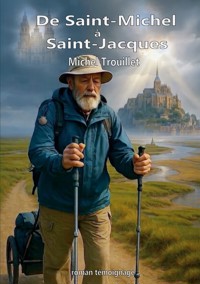 De Saint-Michel à Saint-Jacques - Michel Trouillet - ebook