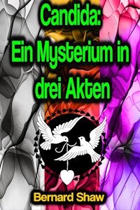 Candida: Ein Mysterium in drei Akten - Bernard Shaw - ebook