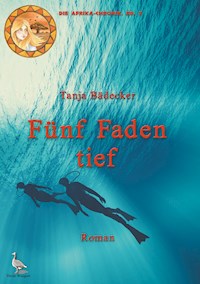 Fünf Faden tief - Tanja Bädecker - ebook