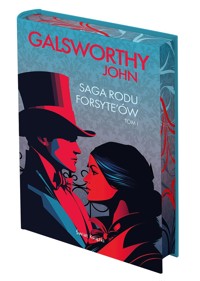 Saga rodu Forsyte`ów. Tom 1 (edycja kolekcjonerska) - John Galsworthy - książka
