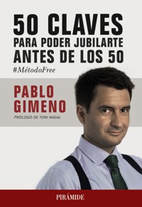 50 claves para poder jubilarte antes de los 50 - Pablo Gimeno - ebook