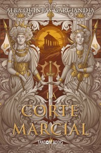 La corte marcial - Alba Quintas Garciandia - ebook