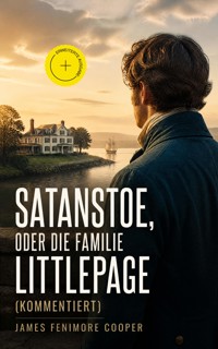 Satanstoe, oder die Familie Littlepage (Kommentiert) - James Fenimore Cooper - ebook