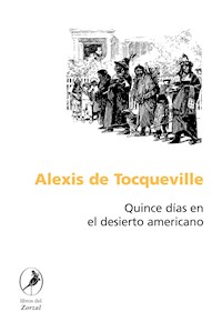Quince días en el desierto americano - Alexis de Tocqueville - ebook