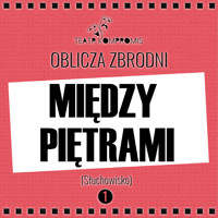 MIĘDZY PIĘTRAMI - Jerzy Andrzej Masłowski - audiobook