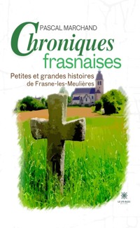 Chroniques frasnaises - Pascal Marchand - ebook