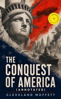 The Conquest of America (Annotated) - Cleveland Moffett - ebook