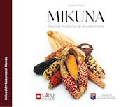 Mikuna: cocina tradicional ecuatoriana - Esteban Raymundo Tapia - ebook