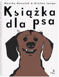 Książka dla psa - Hanulak Monika,Lange Grażka - książka