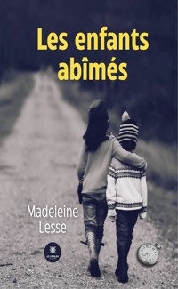 Les enfants abîmés - Madeleine Lesse - ebook