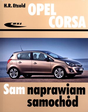 Opel Corsa. Sam naprawiam samochód - Hans-Rudiger Etzold - książka